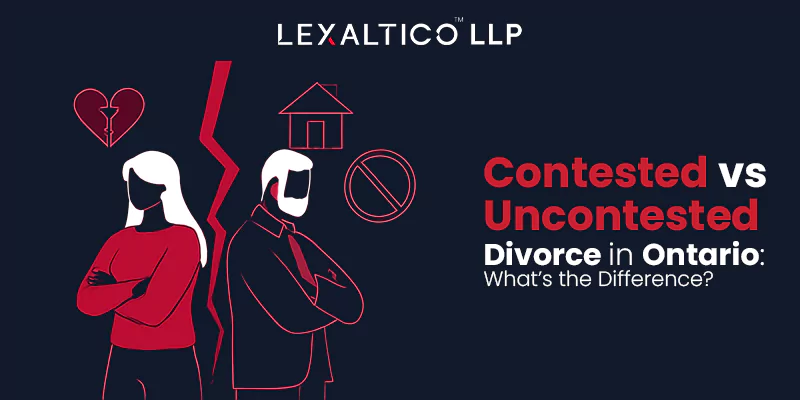 Contested vs Uncontested Divorce in Ontario: What is the Difference?
