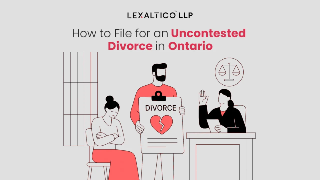 How to File for an Uncontested Divorce in Ontario