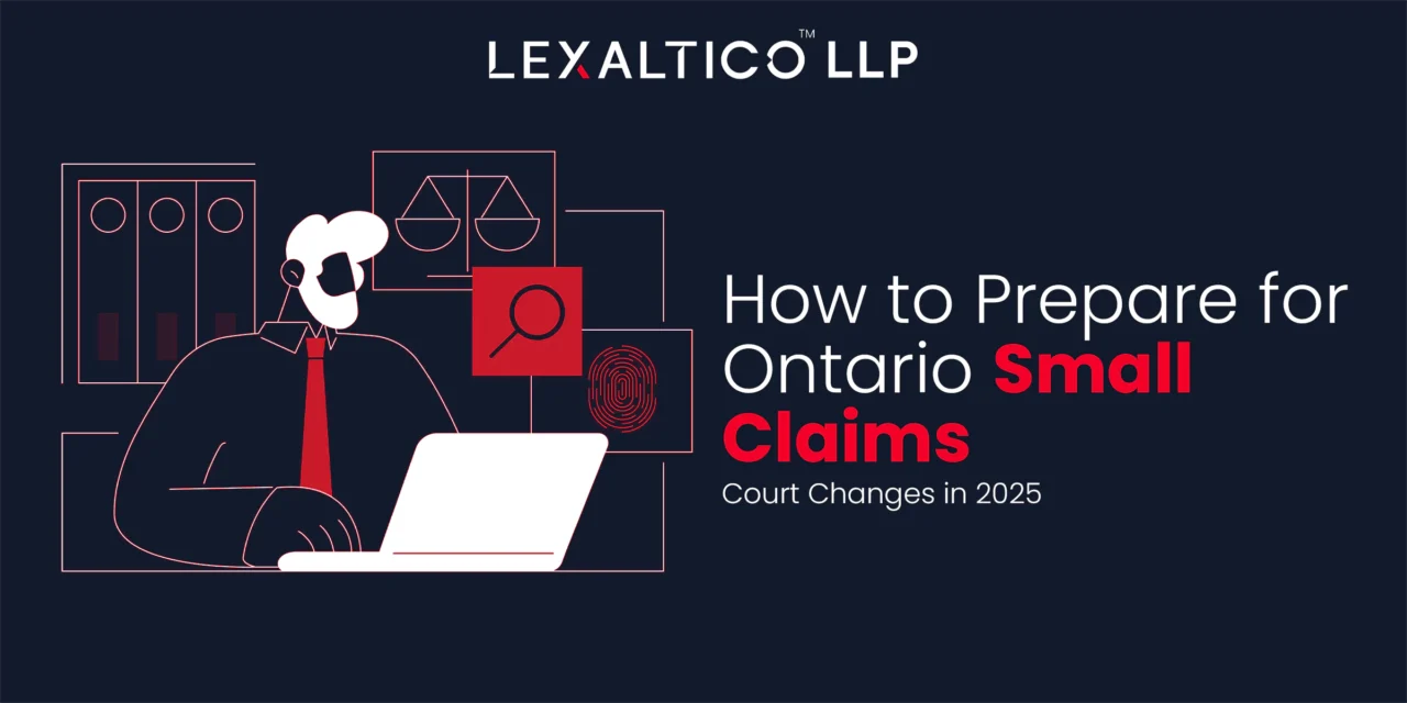 How to Prepare for Ontario Small Claims Court Changes in 2025
