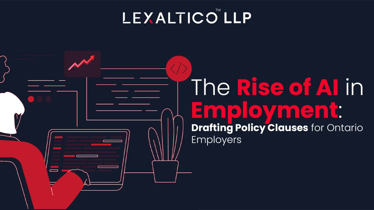 The Rise of AI in Employment: Drafting Policy Clauses for Ontario Employers