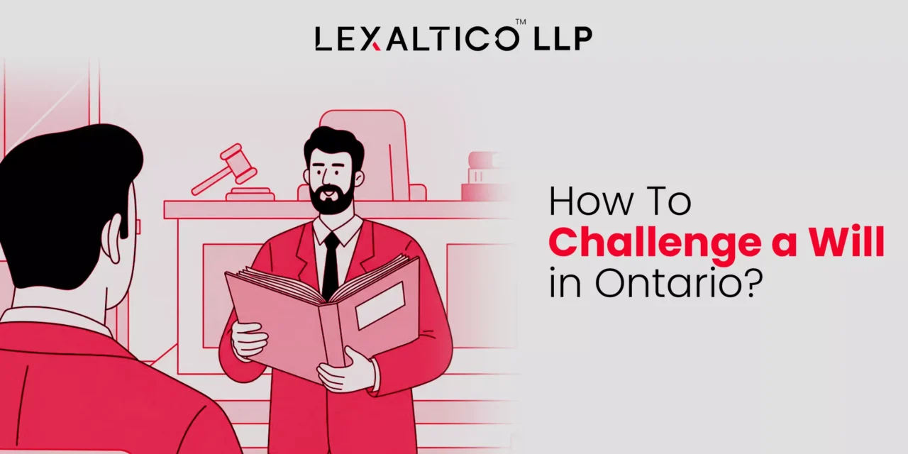 How to Challenge a Will in Ontario