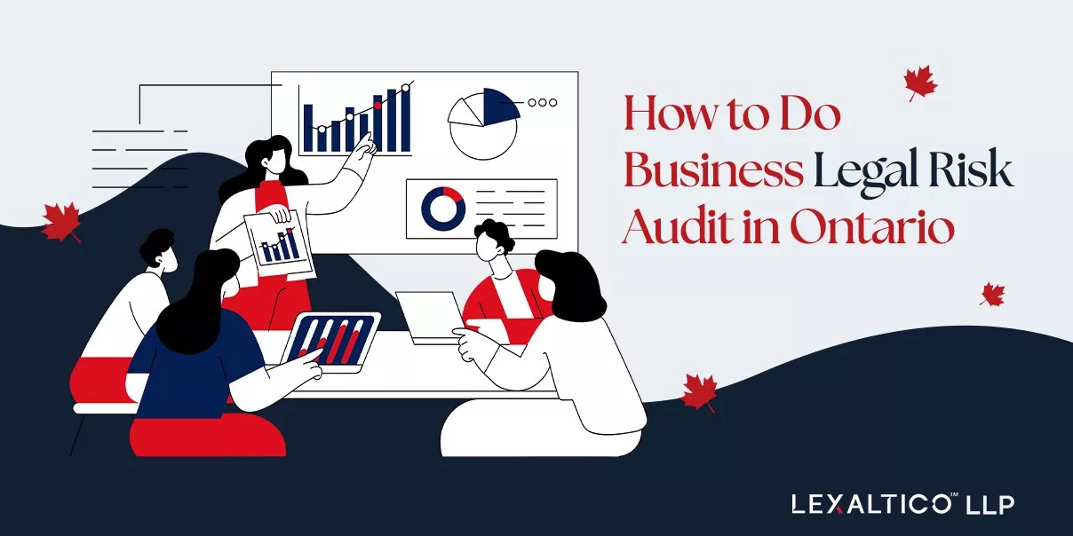 How to Conduct a Legal Risk Audit for Your Small Business in Ontario