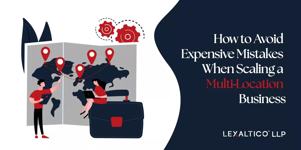 How to Avoid Expensive Mistakes When Scaling a Multi-Location Business