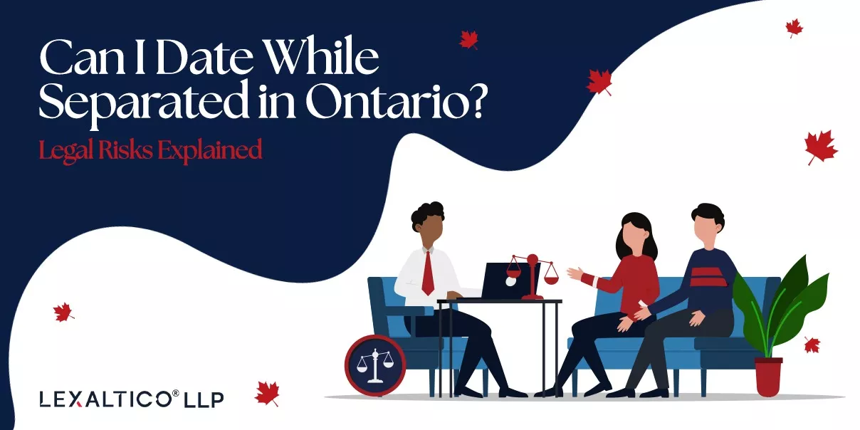 Can I Date While Separated in Ontario? Legal Risks Explained